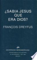 ¿Sabía Jesús que era Dios?