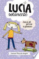 Saca el perro a pasear (Lucía solamente 3)