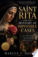 Saint Rita and the Mystery of Impossible Cases