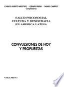 Salud psicosocial, cultura y democracia en América Latina: Convulsiones de hoy y propuestas
