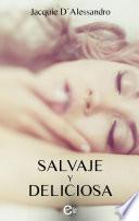 Salvaje y deliciosa