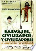 Salvajes, civilizados y civilizadores