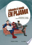 Salvando el mundo en pijama