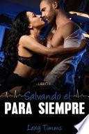 Salvando el Para Siempre. Libro 8