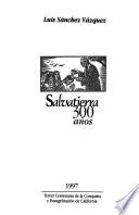 Salvatierra, 300 años