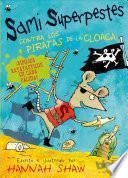 Sami Superpestes contra los piratas de la cloaca