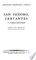 San Isidoro, Cervantes y otros estudios