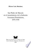 San Pedro de Macorís en el renacimiento de la industria azucarera dominicana, 1870-1930