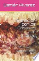 Sanación Por Los Cristales de Cuarzo