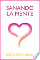 Sanando La Mente