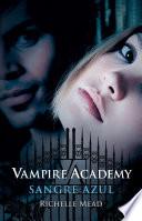 Sangre azul (Vampire Academy 2)