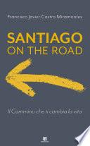 Santiago on the road