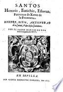 Santos Honorio, Eutichio, Estevan, Patronos de Xerez de la Frontera. Nombre, sitio, antiguedad de la Ciudad, etc