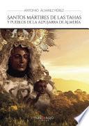 Santos mártires de las Tahas y pueblos de la Alpujarra de Almería