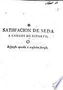 Satisfacion de seda a cargos de esparto, o, Respuesta apacible à acusacion furiosa