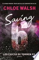 Saving 6 (Spanish Edition)