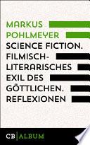 Libro Science Fiction - Filmisch-literarisches Exil des Göttlichen. Reflexionen.