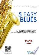 Score 5 Easy Blues for Saxophone Quartet AAAA