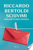 Scrivimi (magari ti amo ancora)