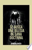 Se busca una iglesia de sana doctrina