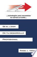 Sé el líder de tu desarrollo profesional