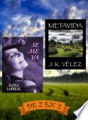 Se me va & Metavida