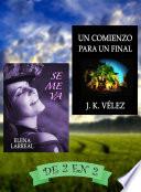 Se me va & Un Comienzo para un Final