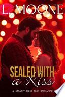 Sealed With a Kiss: A Steamy Dad Bod First Time Romance