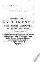 Seconde partie du thresor des trois langues, françoise, italienne et espagnolle