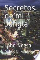 Secretos de mi Jungla