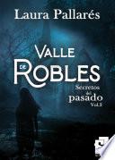 Secretos del pasado (Valle de Robles 2)