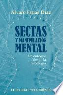 Sectas y manipulación mental. Un enfoque desde la Psicología