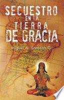 Secuestro en la Tierra de Gracia
