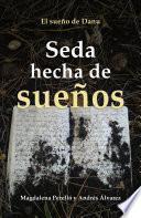 Seda hecha de sueños (El sueño de Danu 2)