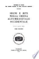 Segni e riti nella chiesa altomedievale occidentale, 11-17 aprile 1985