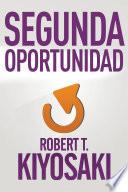 Segunda oportunidad / Second Chance: for Your Money, Your Life and Our World