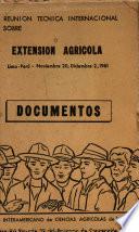 Segunda reunion tecnica internacional sobre extension agricola - Lima, Peru, Noviembre 20-Diciembre 2, 1961