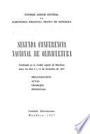 Segundo Conferencia Nacional de Olivicultura celebrada en ... Mendoza entre ... 9 y 14 de diciembre de 1957