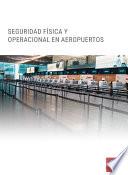 Seguridad Física y Operacional en Aeropuertos