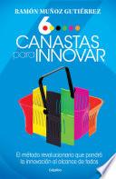 Seis canastas para innovar