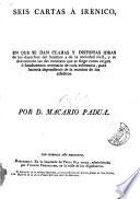 Seis cartas á Irénico, por Macario Padua. Carta séptima, por d. M.P.M. Carta octava, por Macario Padua Melato. Carta nona y ultima [by] Padua Melato