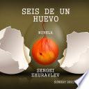 SEIS DE UN HUEVO