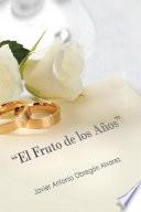 “El Fruto de los Años”