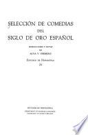 Selección de comedias del siglo de oro español