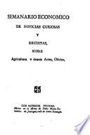 Semanario económico de noticias curiosas y eruditas, sobre agricultura y demás artes, oficios