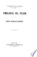 Semblanzas del pasado, Juan Carlos Gómez