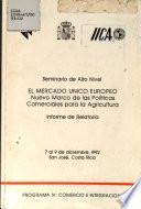 Seminario de Alto Nivel el Mercado Unico Europeo, Nuevo Marco de la Políticas Comerciales para la Agricultura