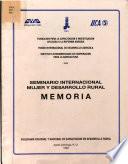 Seminario Internacional Mujer y Desarrollo Rural. Memoria