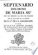 Septenario doloroso de Maria SSma Con un Sermon (al fin) de gracias por el