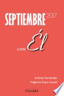 Septiembre 2017, con Él